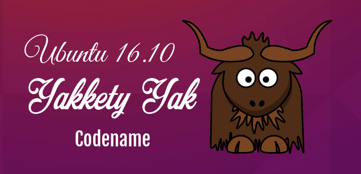 Ubuntu-16.10 Codename Yakkety Yak