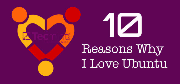 Reasons Why I Love Ubuntu