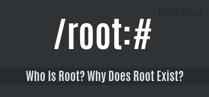 Who Is Linux Root? Why Does Root Exist