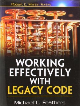 Working Effectively With Legacy Code