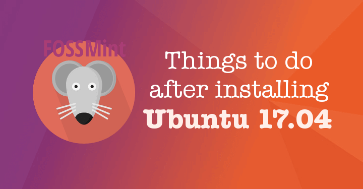 Things to do After Ubuntu 17 04 Installation