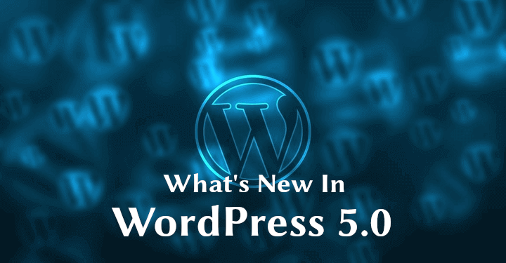 What’s New in WordPress 5.0
