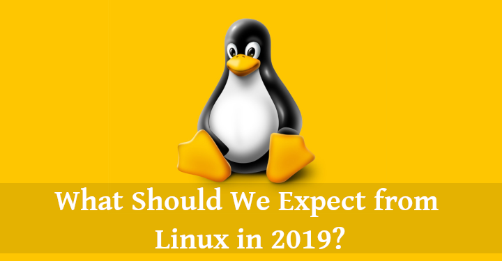 Expect from Linux in 2019