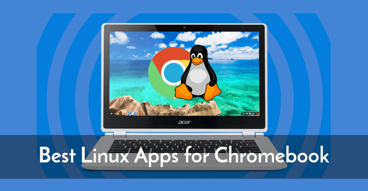 Linux Apps for Chromebook