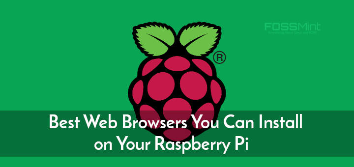 Best Web Browsers for Raspberry Pi