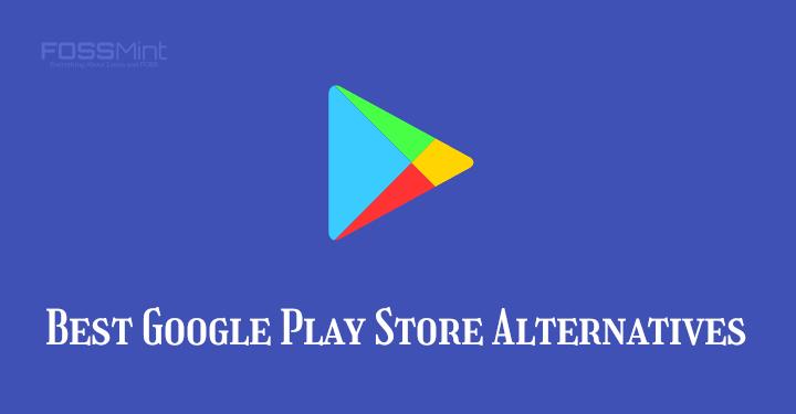 Google Play Store Alternatives