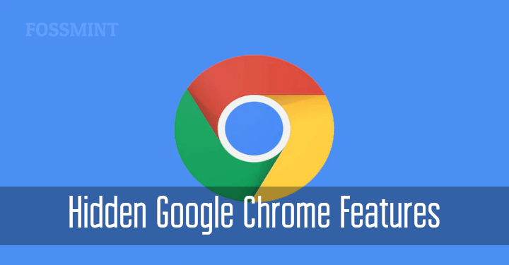 Hidden Google Chrome Features