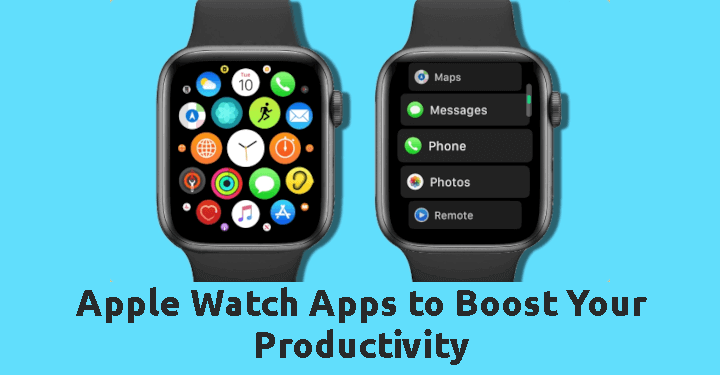 Apple Watch Apps to Boost Your Productivity