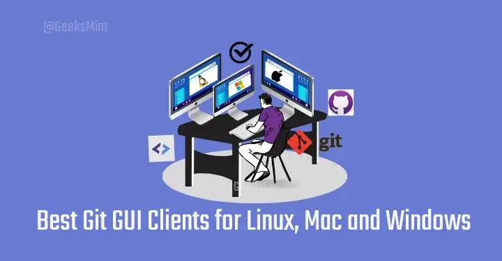 Best Git GUI Clients for Linux, Mac and Windows