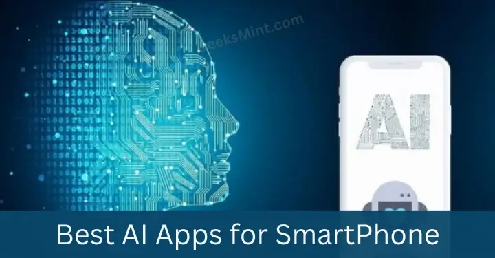 Best AI Apps and Tools for Smartphone